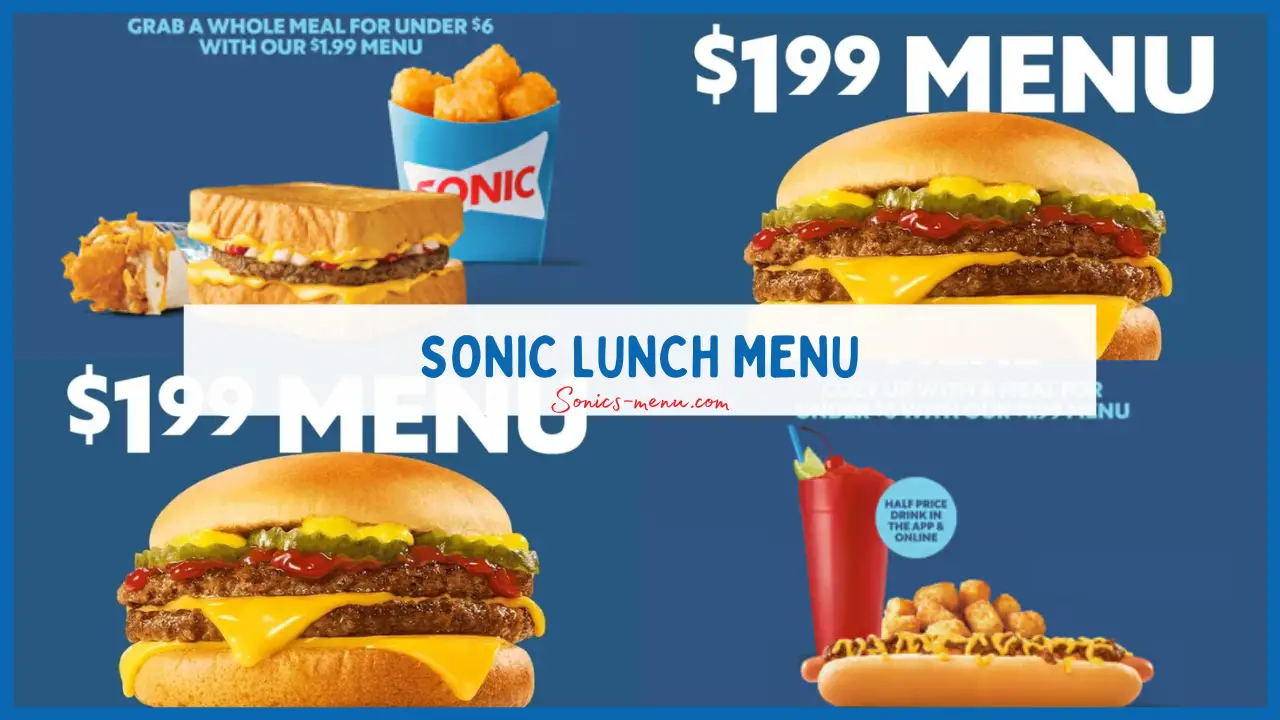 Sonic Lunch Menu: Delicious Choices You Can't Resist